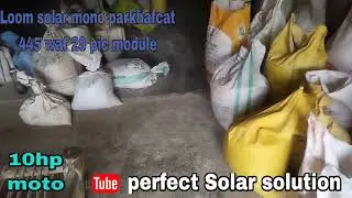 solar aata Chakki Loom solar 445 wat 28 pic 10hp motor  12500 kw
