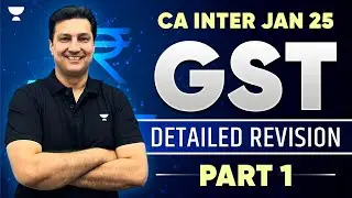 🚨 CA Inter Jan 25: GST Marathon Part 1 | With CA Arvind Tuli! 📚
