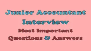 Junior Accountant Interview Questions and Answers