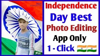 Independence Day Photo Editing 2020 | 15 August Profile Photo Editing Only One Click