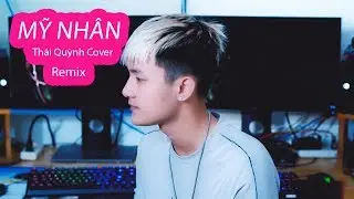Mỹ Nh&acirc;n ( Freak D Remix ) Đinh Đại Vũ | Th&aacute;i Quỳnh Cover