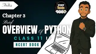 Chapter 3: Brief Overview of Python | Class 11 Informatics Practices | NCERT | CBSE 2025 | Riday Sir