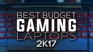 Best budget gaming laptop 2017