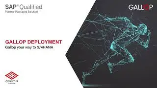 Cognitus Gallop Deployment - Your pathway to SAP S/4 HANA