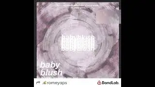 Baby Blush (Clean Version) | Kyaru | planet girl