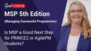 Is MSP a Good Next Step for PRINCE2 or AgilePM Students? (MSP 5th Edition)
