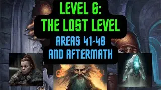 Level 6: The Lost Level -  Areas 41-48 and Aftermath #dnd5e #subscribe #dmguide