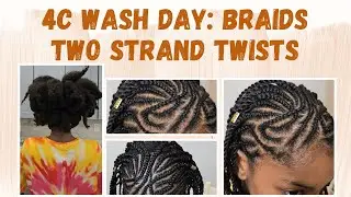 Wash Day + Natural 4C Hair + Braids for Kids with Two Strand Twists