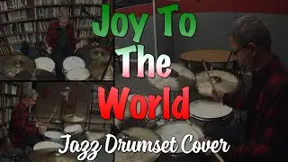 Joy To The World - Jazz Drumset Cover