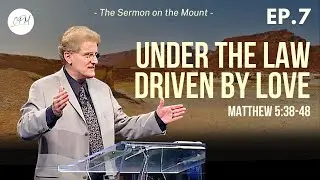 Christians, Justice And Love | Mat 5:38-48 | The Sermon on the Mount - Matthew Ep. 7 | Charles Price