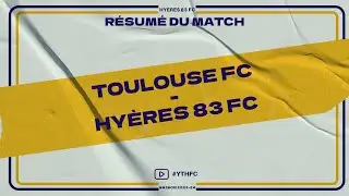 J9, r&eacute;sum&eacute; TOULOUSE FC - HY&Egrave;RES 83 FC