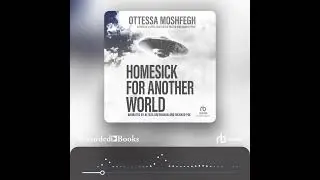 Audiobook Sample: Homesick for Another World