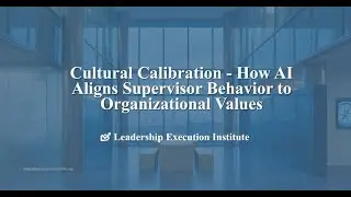 Cultural Calibration: How AI Aligns Supervisor Behavior to Organizational Values