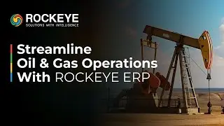 ERP for Oil and Gas | ROCKEYE Downstream Suite ERP Solutions