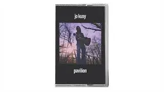 JO KUSY- PAVILION (FULL ALBUM, CASSETTE TRANSFER)