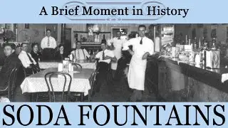 Brief Moments in History - Soda Fountains