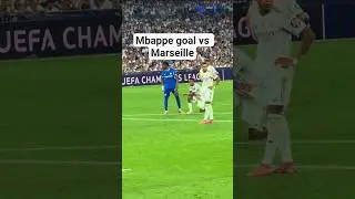 Mbappe goal vs Marseille@actualiteolympiquedemarseille @realmadrid