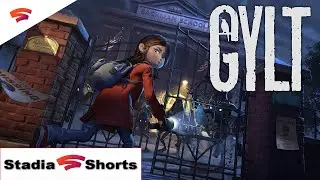 Stadia Shorts - Release #8: GYLT