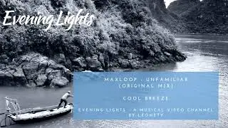 MaxLoop - Unfamiliar (vocal mix)