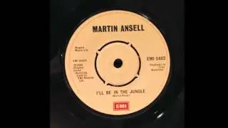 Martin Ansell I'LL BE IN THE JUNGLE 1983 (Produced by Tony Mansfield )