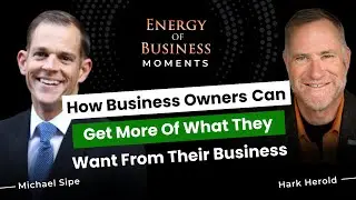 Hark Herold and how business owners can get more of what they want from their business. | Ep520