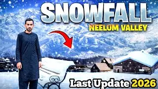 Trapped in a Winter Wonderland: Live Snowfall in Neelum Valley