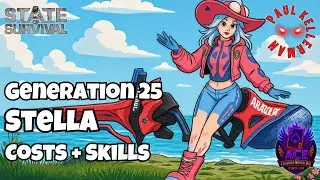 State of Survival: Generation 25 Stella - Costs and Skills 