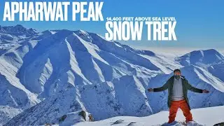 APHARWAT Peak | Experience the THRILL of Snow Trekking at 14,400 Feet!