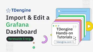 TDengine Hands-on Tutorials: Import & Edit a Grafana Dashboard