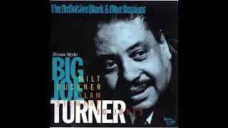 Big Joe Turner Texas Style