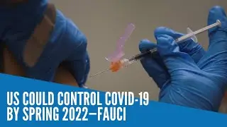US could control COVID-19 by spring 2022&mdash;Fauci