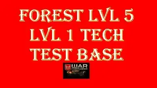 War Commander- FOREST LVL 5/ TECH LVL 1 BASE TEST 6/20/2021