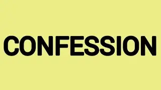 Confession after careful consideration