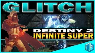 Destiny 2 Glitch: INFINITE SUPER GLITCH! Practicing with Supers!