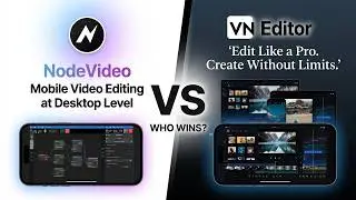 Node Video Editor vs VN Editor - Which Video Editor Should You Use in 2025?