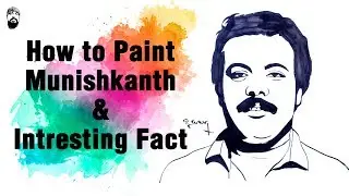 Munishkanth Ramdoss - Speed Painting & Interesting Fact