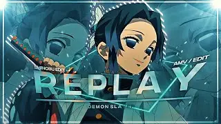 Replay - Shinobu [AMV/Edit] Quick!