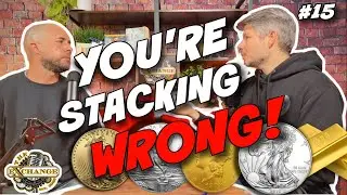 The Silver and Gold You NEED to Buy! | The Exchange Podcast | EP. 15
