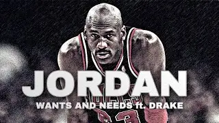 Michael Jordan Mix - Wants and Needs ft. Drake || Career Highlights 🔥 || HD