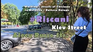 Kiev & Alecu Russo Streets Riscani district #walking #mims 159 #Chisinau #Moldova September 23 2025