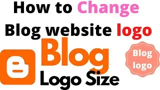 how to change logo in blogger| how to change blogger log| how to add logo in blogger| In Hindi