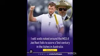 malthew hayden sad i will walk naked if joe Root failed to score a century