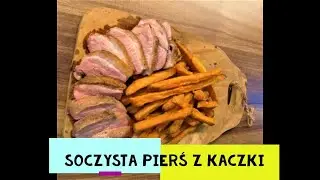 Soczysta Pierś z Kaczki, Juicy Duck Breast, Saftige Entenbrust