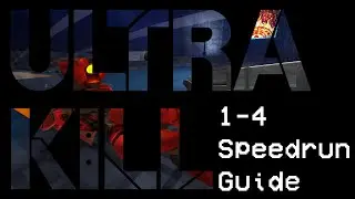 ULTRAKILL || Руководство по скоростному прохождению для новичков 1-4 (любой %)