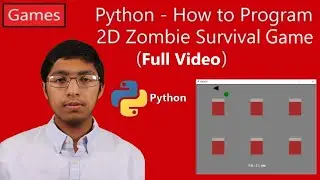 Python - How to Program a 2D Zombie Survival Game (Full Tutorial Video)