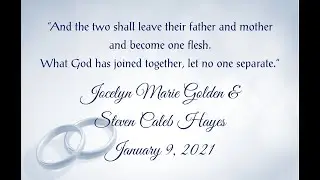 Jocelyn Marie Golden & Steven Caleb Hayes Wedding, January 9, 2021