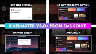 HOW TO SOLVE KINEMASTER PROBLEMS (TUTORIAL)