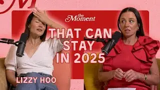 То, что мы оставляем в 2025 году, вместе с Лиззи Ху.
