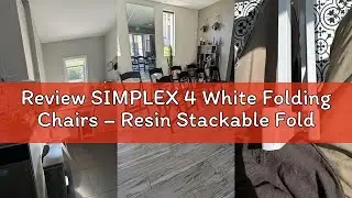 Review SIMPLEX 4 White Folding Chairs &ndash; Resin Stackable Foldable Chairs with Padded Seats &ndash; Comforta