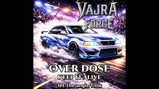 Over dose &ndash; Keep it Alive@VAJRAFORCE_official #hiphop #hardrock #heavymetal #drift 